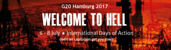 Eine der Initiativen gegen den G-20 Gipel ist Welcome to Hell!